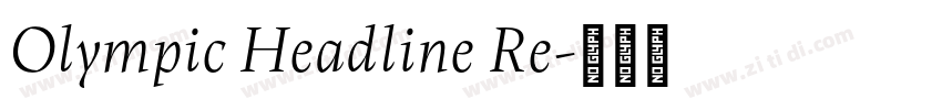Olympic Headline Re字体转换 Olympic Headline Re字体转换